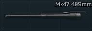 Mk47 409mm barrel